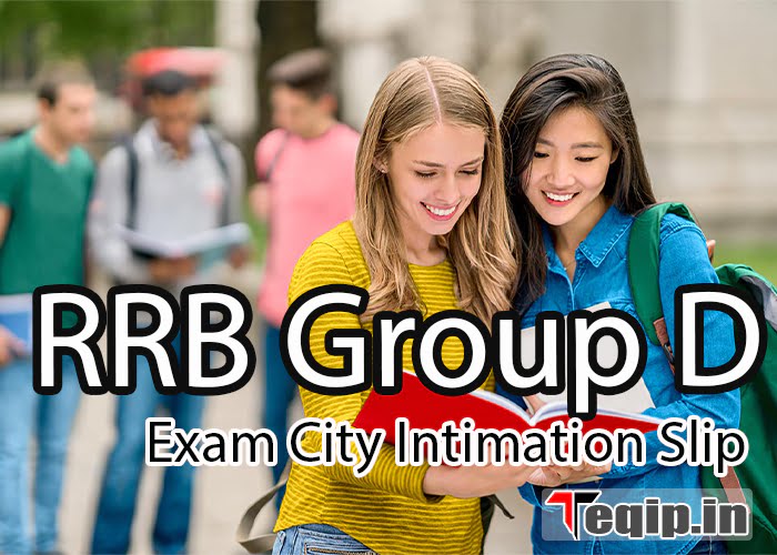 RRB GROUP D Exam City Intimation Slip