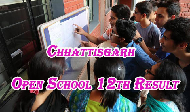 Chhattisgarh Open School 12th Result