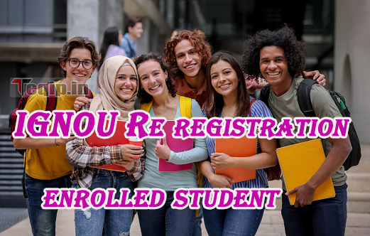 IGNOU Re registration enrolled student
