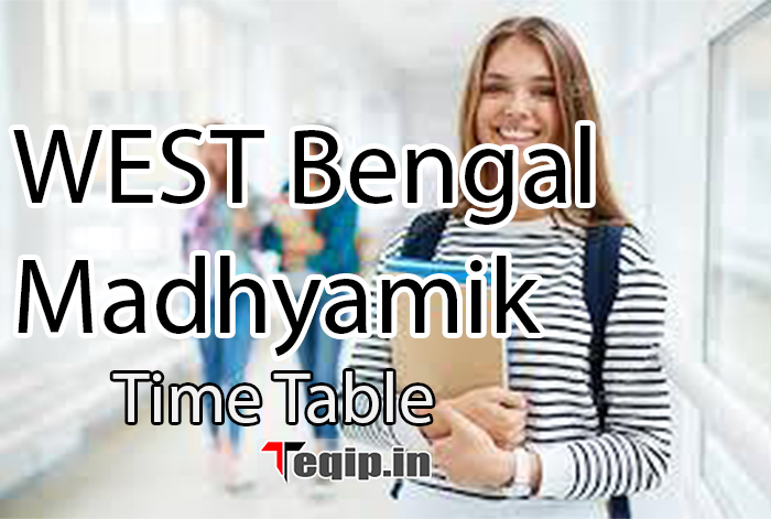 WEST Bengal Madhyamik Time Table