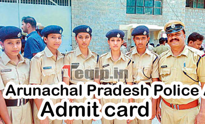 Arunachal Pradesh Police Admit Card