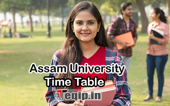 Assam University Time Tablee