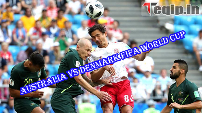 Australia vs Denmark FIFA World Cup