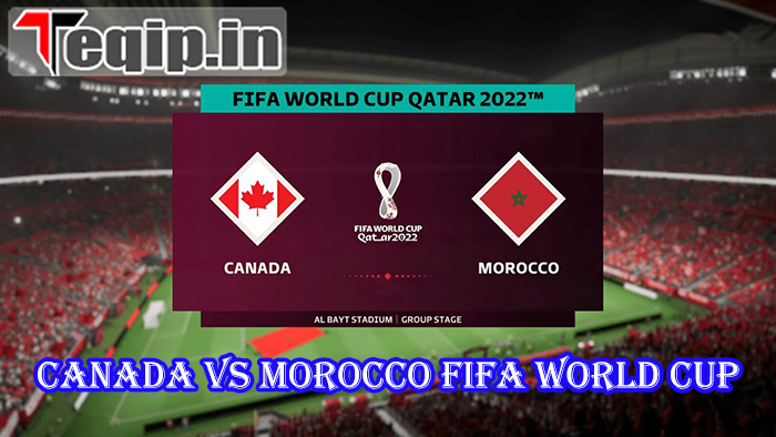 Canada vs Morocco FIFA World Cup