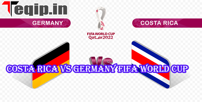 Costa Rica Vs Germany FIFA World Cup