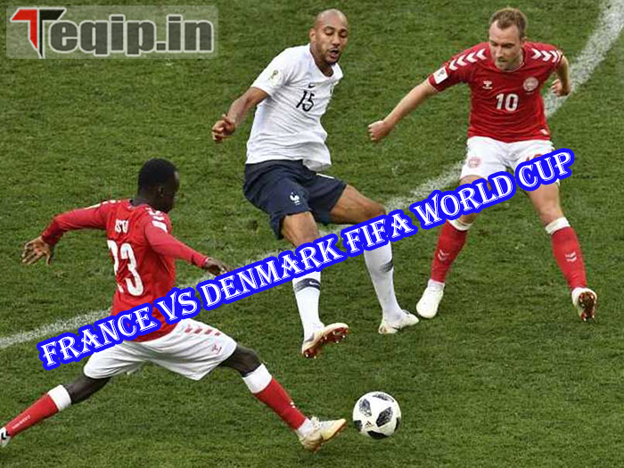 France vs Denmark FIFA World Cup