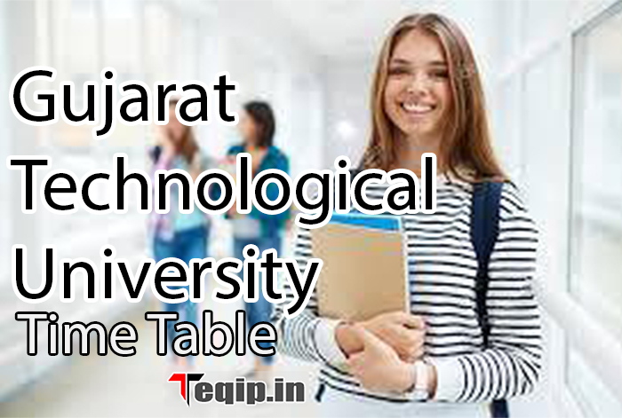 Gujarat Technological University Time Table