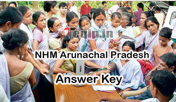 NHM Arunachal Pradesh Answer Key