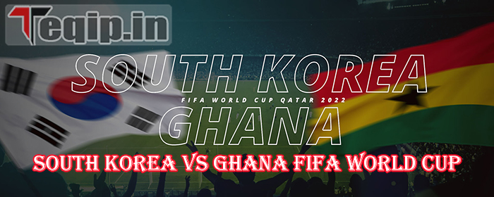 South Korea vs Ghana FIFA World Cup 