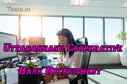 Uttarakhand Cooperative Bank Recruitment