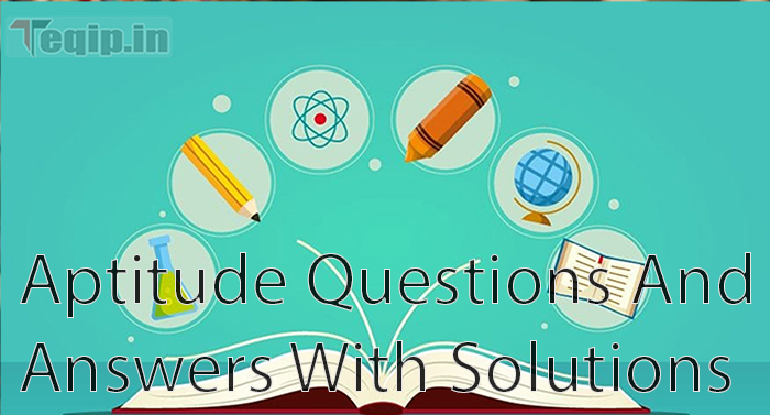 Aptitude Questions And Answers With Solutions