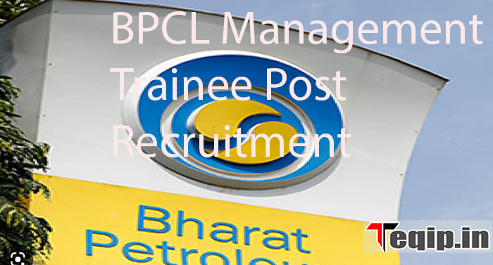 BPCL Management Trainee Posts Recruitment