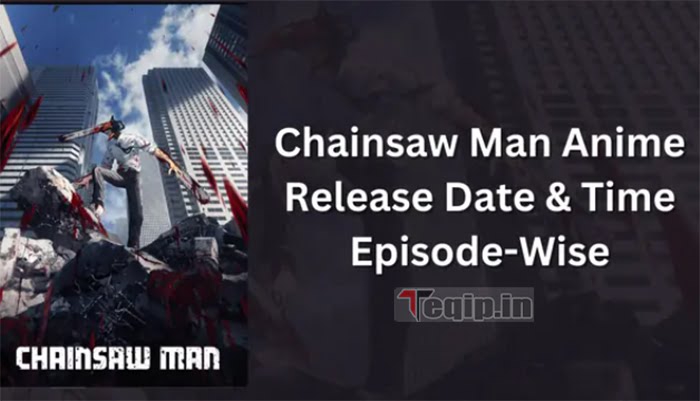 Chainsaw Man anime release date and trailer 2 reveal time TOMORROW   Gaming  Entertainment  Verve times