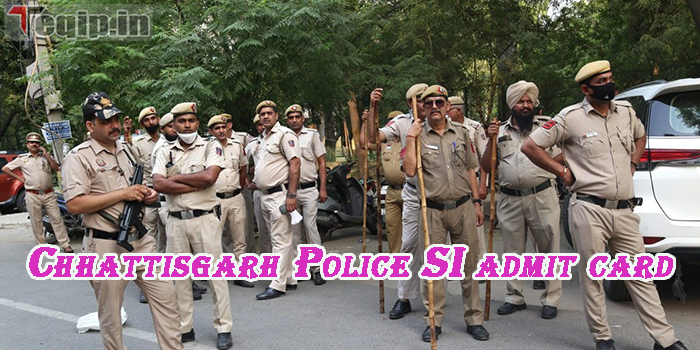 Chhattisgarh Police SI admit card