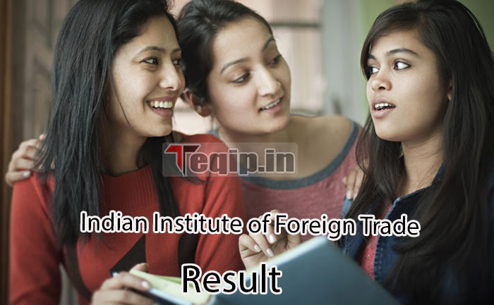 Indian Institute of Foreign Trade Result