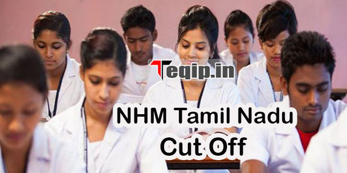 NHM Tamil Nadu Cut Off