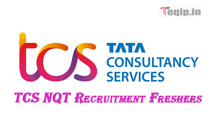 TCS NQT Recruitment Freshers