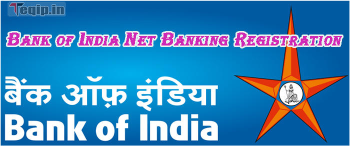 Bank of India Net Banking Registration