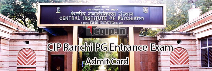 CIP Ranchi PG Entrance Exam Admit Card