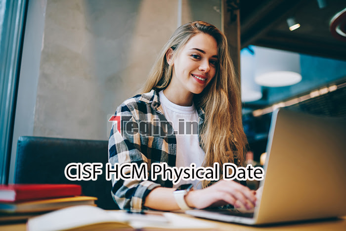 CISF HCM Physical Date