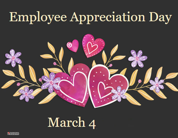 4th March - Employee Appreciation Day