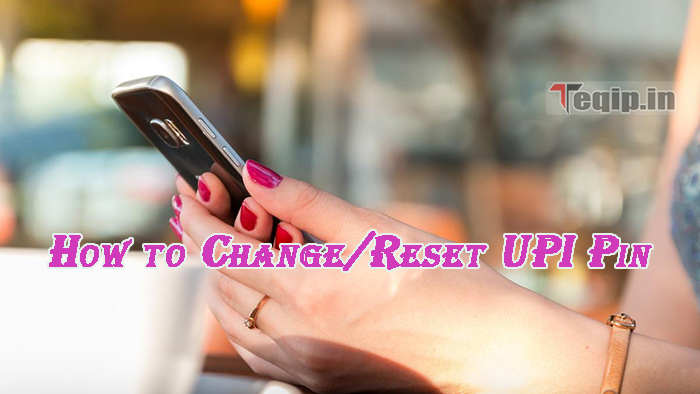 How to Change/Reset UPI Pin