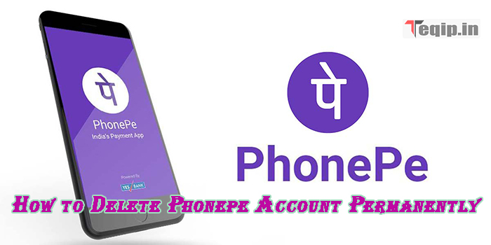 How to Delete Phonepe Account Permanently