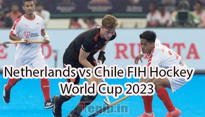 Netherlands vs Chile FIH Hockey World Cup 2023
