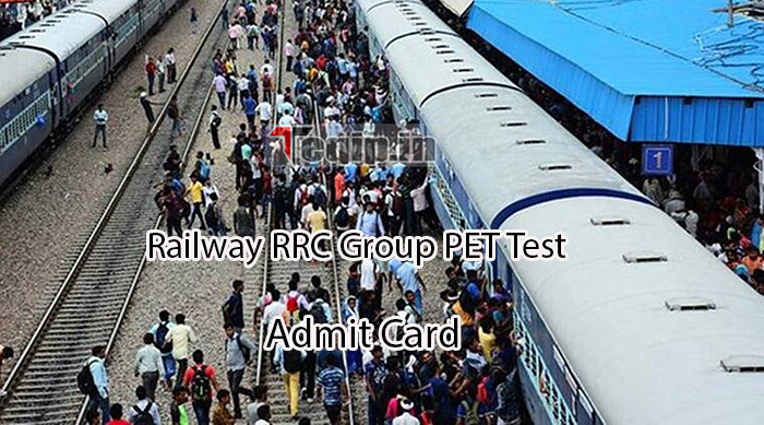 Railway RRC Group PET Test Admit Card
