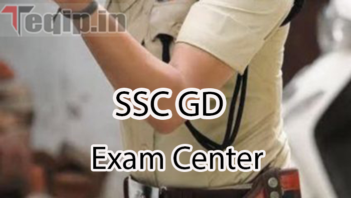 SSC GD Exam Center List