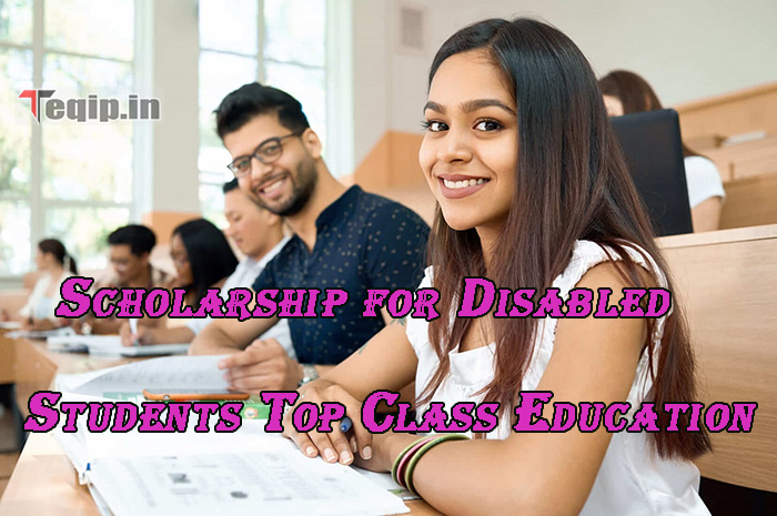 Scholarship for Disabled Students Top Class Education