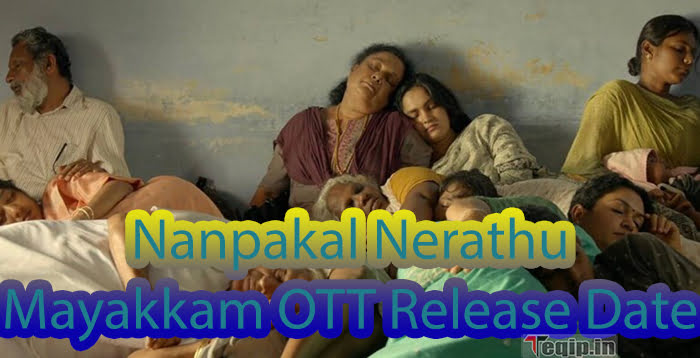 Nanpakal Nerathu Mayakkam Movie OTT Release Date