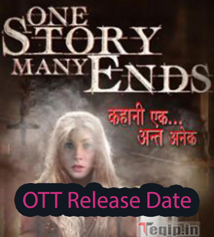 One Story Many Ends OTT Release Date