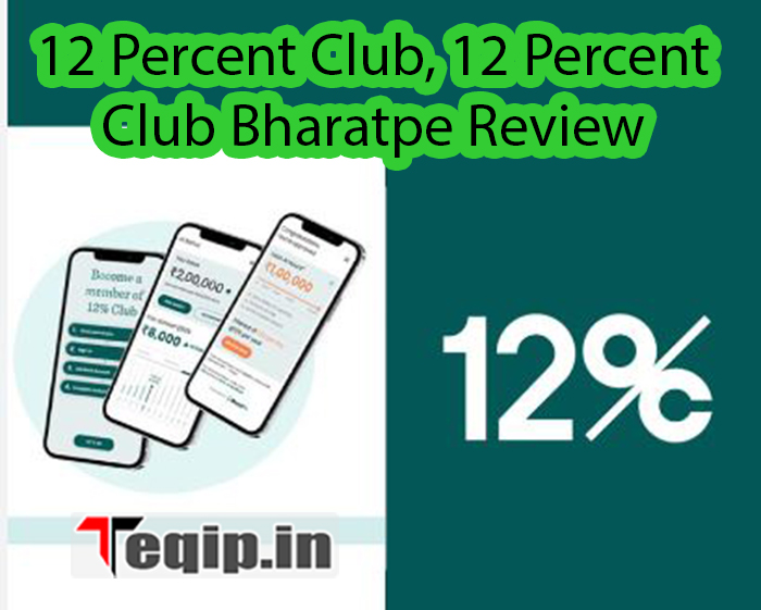 12 Percent Club, 12 Percent Club Bharatpe Review
