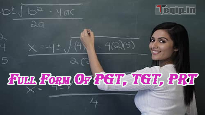 Full Form Of PGT, TGT, PRT