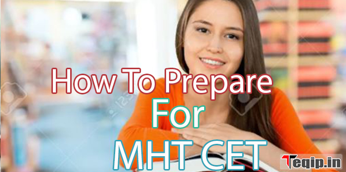 How To Prepare For MHT CET