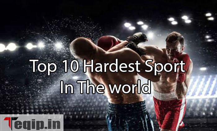 Top 10 Hardest Sport In The world 2023