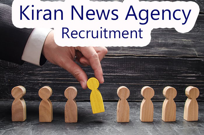 Kiran News Agency Recruitment 2024