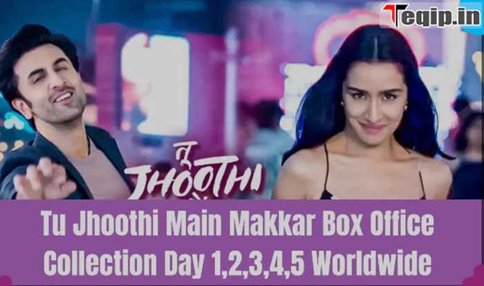 Tu Jhuthi Main Makkar Box Office Collection
