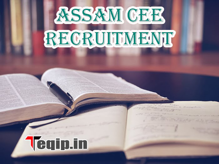 Assam CEE Recruitment 2024