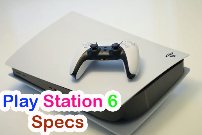 Play Station 6 Specs