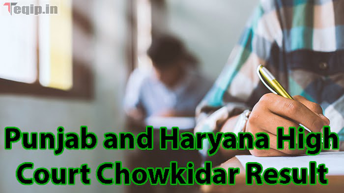Punjab and Haryana High Court Chowkidar Result