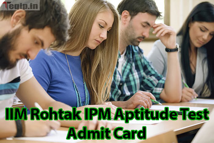 IIM Rohtak IPM Aptitude Test Admit Card