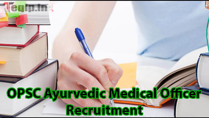 OPSC Ayurvedic Medical Officer Recruitment