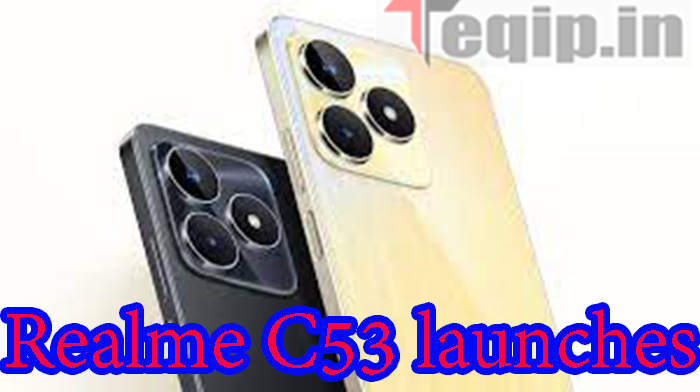 Realme C53 launches 