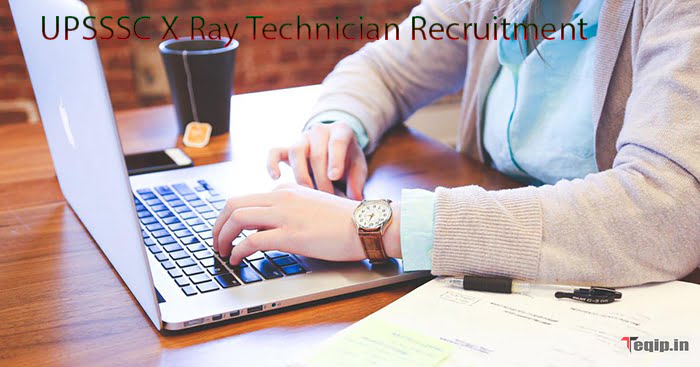 UPSSSC X Ray Technician Recruitment