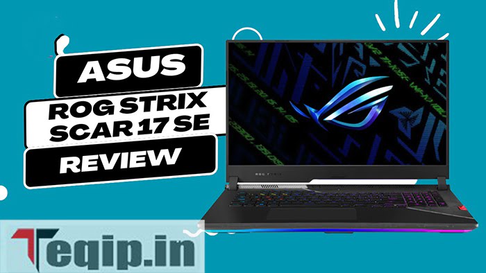 Asus ROG Strix Scar 17 SE Review