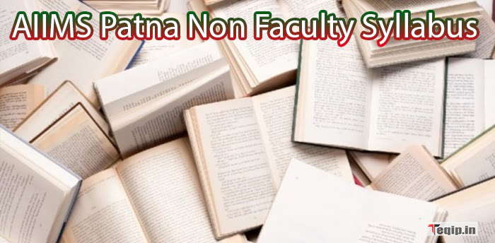 AIIMS Patna Non Faculty Syllabus