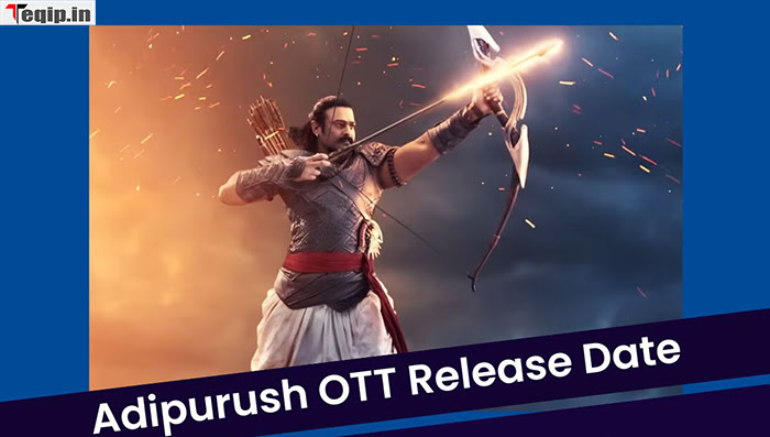 Adipurush OTT Release Date