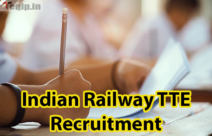 Indian Railway TTE Recruitment